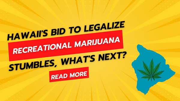 Hawaii's Bid to Legalize Recreational Marijuana Stumbles, What's Next?