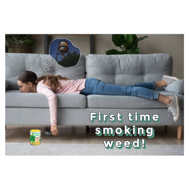 Tell us your first with experience smoking weed!
