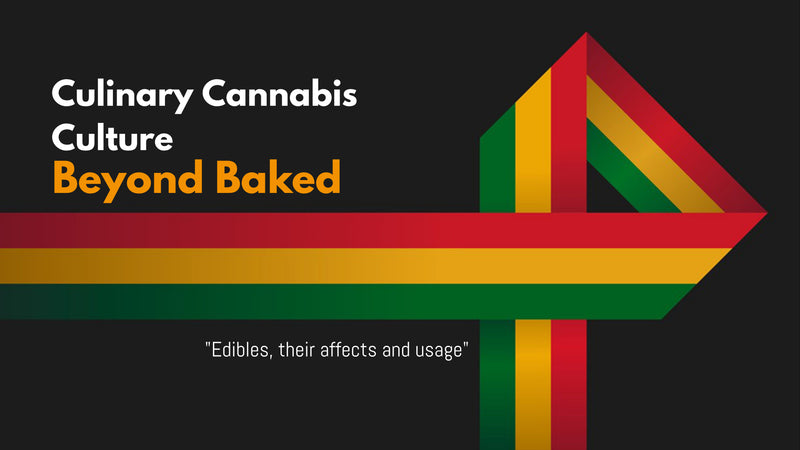 Culinary Cannabis Culture - Beyond Baked
