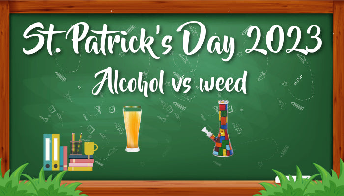 St. Patricks Day 2023 Weed vs Alcohol